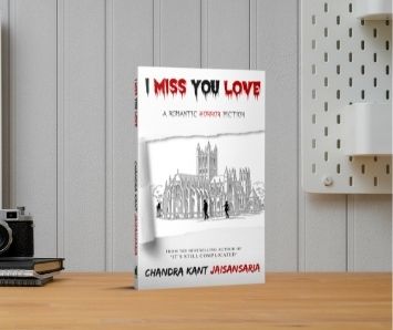 I Miss You Love, cover,  A Romantic Horror Fiction by Chandra Kant Jaisansaria. (Bestseller 2019), Damick Publications